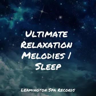 Ultimate Relaxation Melodies | Sleep by Sounds Of Nature: Thunderstorm