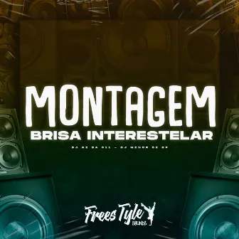 Montagem Brisa Interestelar by DJ MENOR DE SP