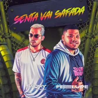 Senta Vai Safada by Sony no beat