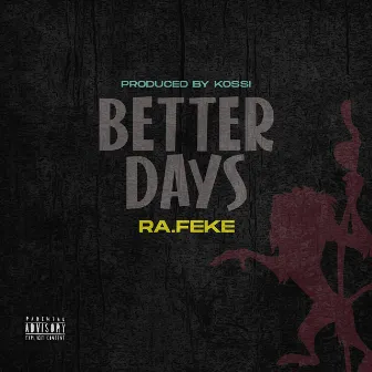 Better Days by Ra.feke