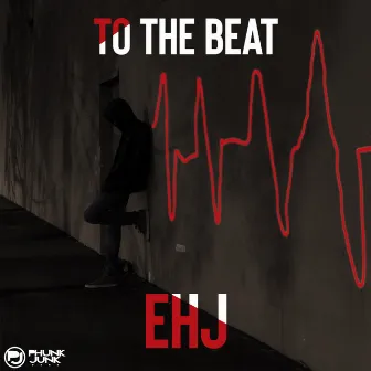 To The Beat by EHJ