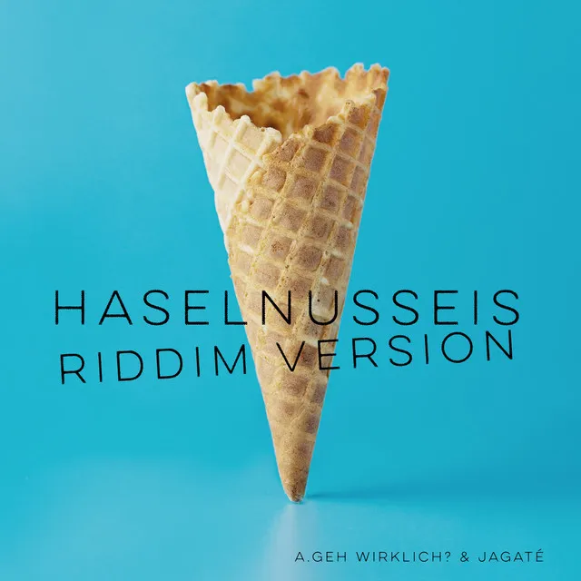 Haselnusseis - Riddim Remix