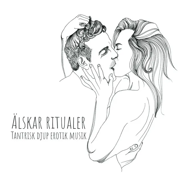 Älskar ritualer - Tantrisk djup erotik musik