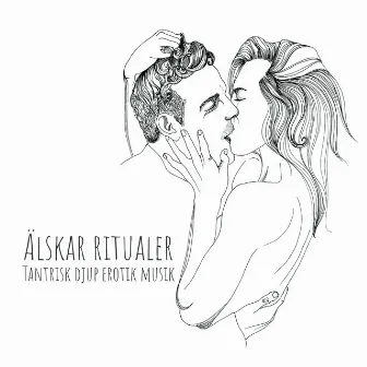 Älskar ritualer - Tantrisk djup erotik musik by Tantric Love Experience