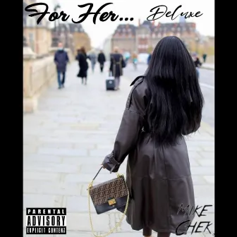 For Her... (Deluxe) by Mike Chek