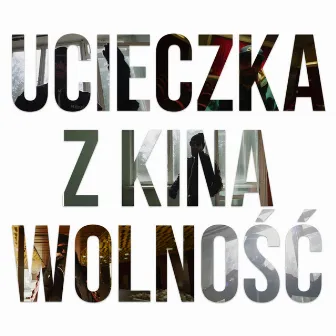 Ucieczka z kina Wolność by James Wantana