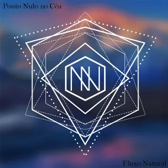 Fluxo Natural by Ponto Nulo no Céu