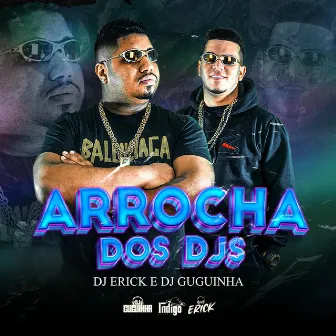 Arrocha dos Djs by Dj Erick