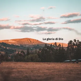 La gloria di Dio by Alessandra Rossi