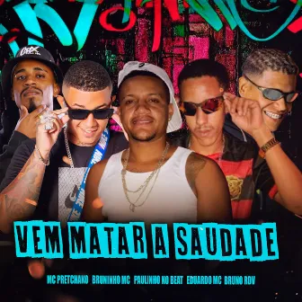 Vem Matar a Saudade by Paulinho no Beat