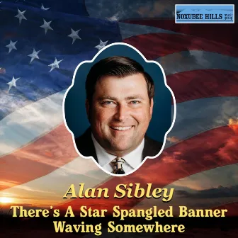 There's A Star Spangled Banner Waving Somewhere by Alan Sibley