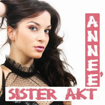 Sister Akt by Annee'