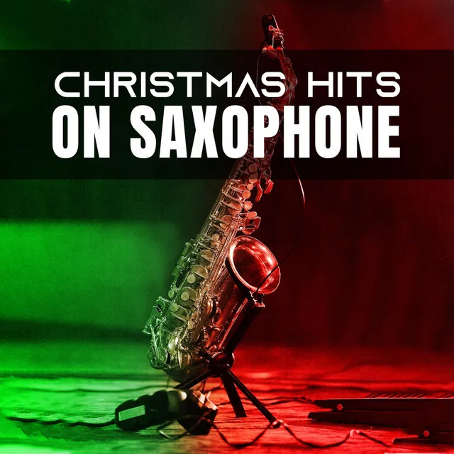 Christmas Hits on Saxophone