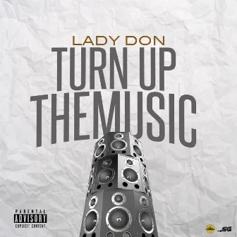 Turn Up The Music by Lady Don