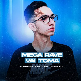 Mega Rave Vai Toma by Duo brotherhood