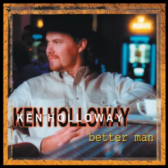 Better Man by Ken Holloway