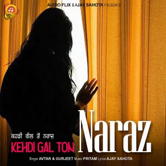 Kehdi Gal Ton Naraz by Avtar