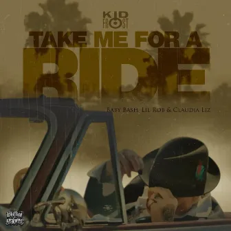 Take me for a ride (feat. Claudia Liz) by Kid Frost