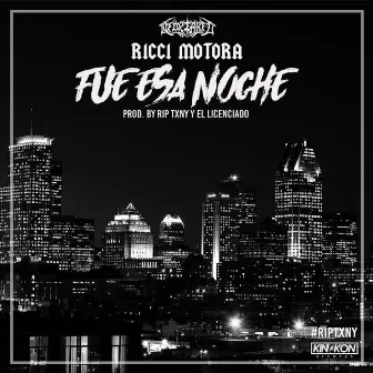 Fue Esa Noche by Ricci Motora