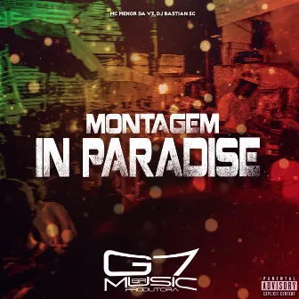 Montagem In Paradise by MC Menor da VZ