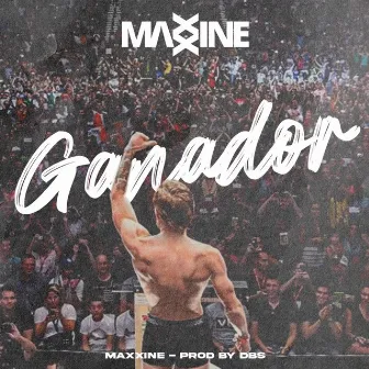 GANADOR by Maxxine