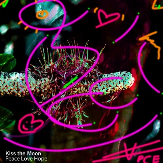 Peace Love Hope by Kiss the Moon