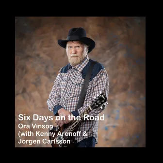 Six Days on the Road by Ora Vinson