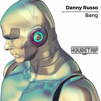 Bang by Danny Russo