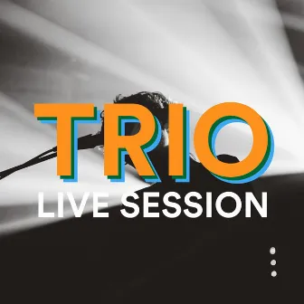 Trio Live Session by James Gruntz