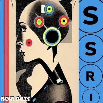 SSRI by Noir Daze