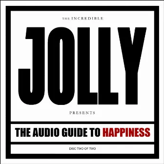 The Audio Guide to Happiness (Part II) by Jolly 