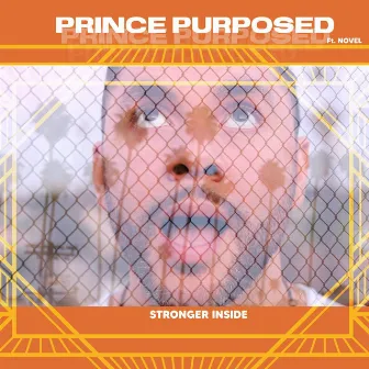 Stronger Inside by Prince Purposed