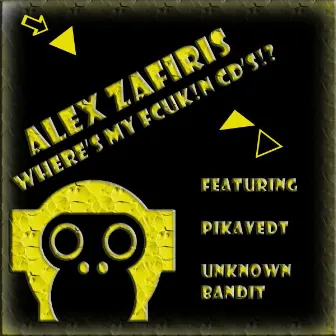 Where's My Fcuk!n' CD's!? by Alex Zafiris