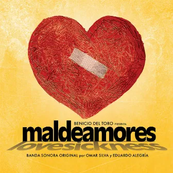 Maldeamores (Love Sickness) [Banda Sonora Original] by Eduardo Alegría