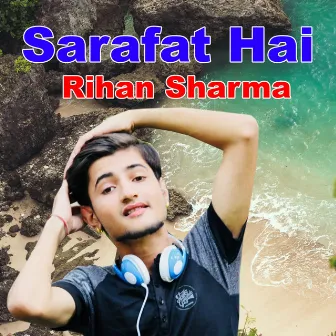 Sarafat Hai by Rihan Sharma