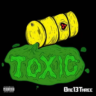 Toxic by One13Three