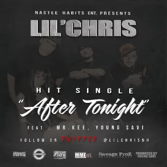 After Tonight (feat. Mr. Kee & Young Savi) - Single by Lil Chris