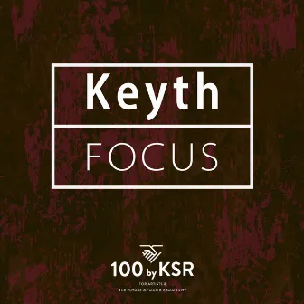 FOCUS by Keyth