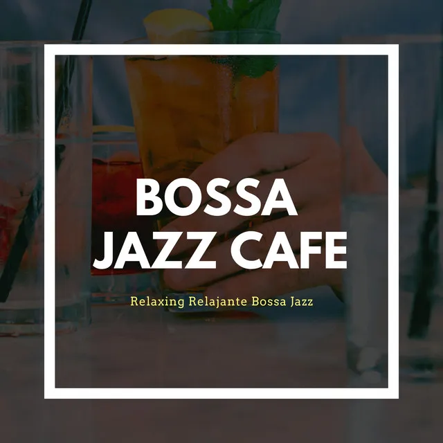 Bossa jazz Cafe