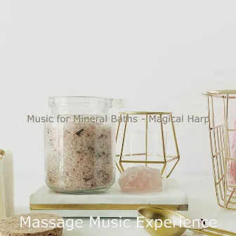 Music for Mineral Baths - Magical Harp by Massage Music Experience