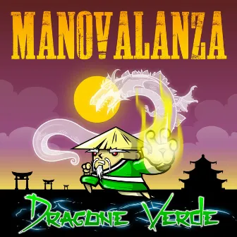 Dragone Verde by Manovalanza