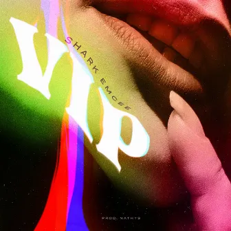 Vip by Shark Emcee