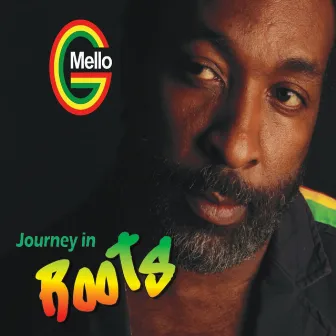 Journey in Roots by Mello G