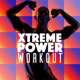 Xtreme Power Workout by Unknown Artist