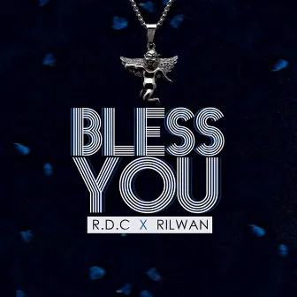 Bless You by RDC