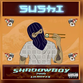 Sushi by Shadow Boy