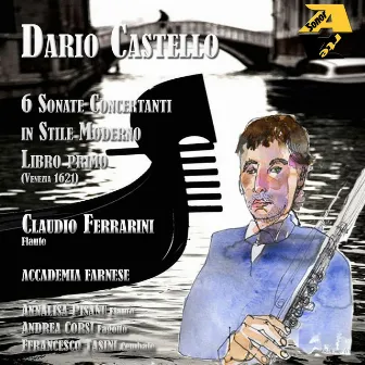 Dario Castello: 6 Sonate Concertanti in Stile Moderno, libro primo (Venezia 1621) by Dario Castello