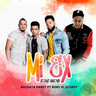 Mi Ex by Bachata Sweet