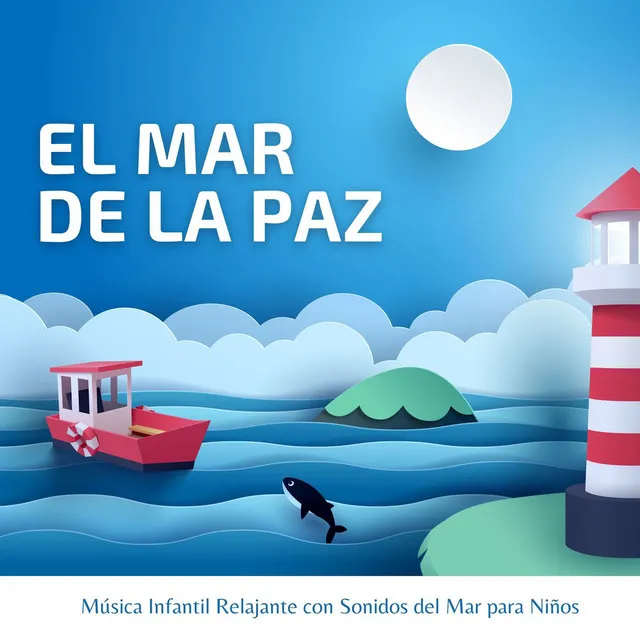 El Mar de la Paz: Música Infantil Relajante con Sonidos del Mar para Niños