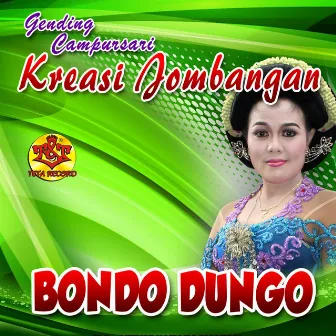 Bondo Dungo by Gending Campursari Kreasi Jombangan